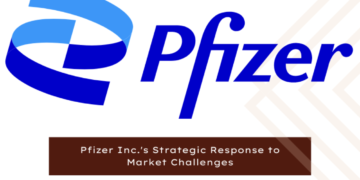 Navigating the Storm: A Case Study on Pfizer Inc.’s Strategic Response to Market Challenges