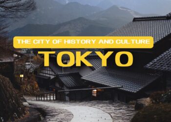 Welcome to Tokyo – The City of History and Culture and Amazing Experiences