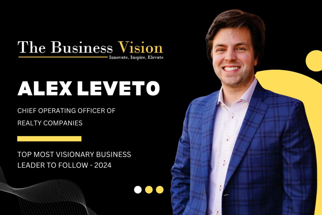 Alex Leveto: The Youthful Real Estate Visionary Shaping Tomorrow’s Skylines