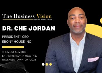 Ebony House Inc | Dr. Che Jordan - A Visionary in Mental Health Care | The Business Vision Magazine