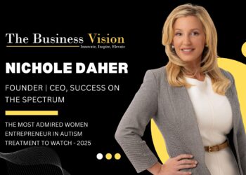 Journey of Nichole Daher | Success on the Spectrum | The Business Vision Magazine