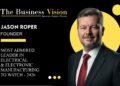 Jason Roper: The Relentless Rebuilder Shaping the Future of AI | The Business Vision
